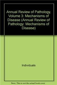 Annual Review of Pathology Mechanisms of Disease