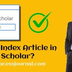 Google Scholar: A Comprehensive Guide to Academic Research 1 How to Index article in Google Scholar
