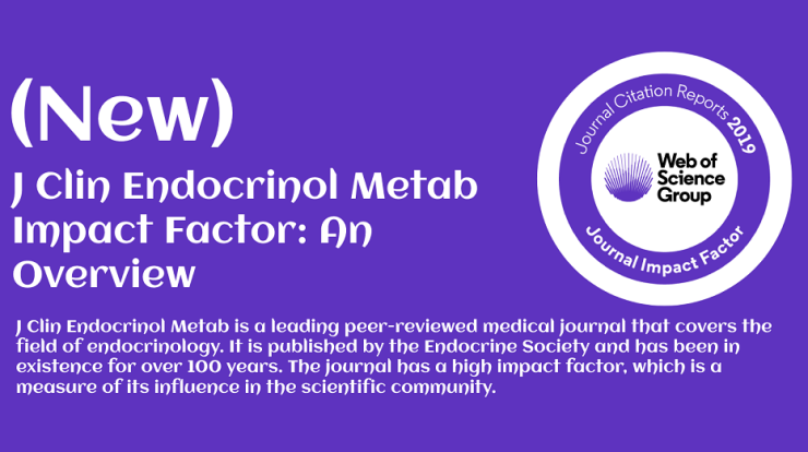 (New) J Clin Endocrinol Metab Impact Factor: An Overview:2023-24 1 J Clin Endocrinol Metab Impact Factor An Overview