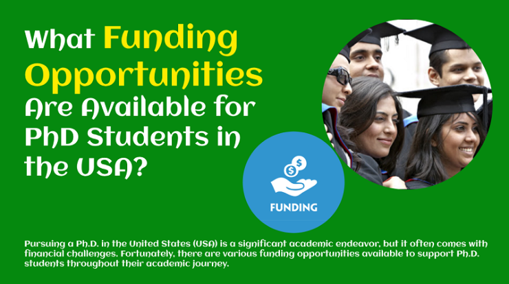 What Funding Opportunities Are Available for PhD Students in the USA? 1 What Funding Opportunities Are Available for PhD Students in the USA