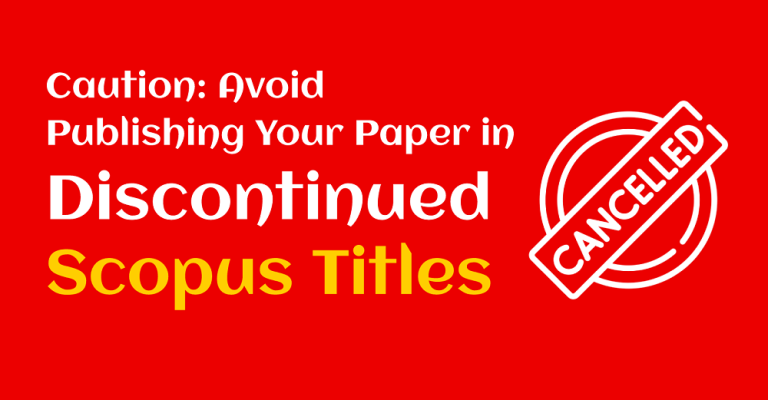 Avoid Publishing Your Paper in Discontinued Scopus Titles